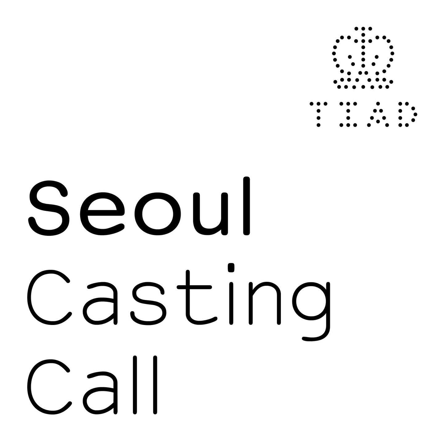 We are in Seoul looking for new models of all ages (m/f/d) Casting: Sunday, Febrary 25th. If you're not already represented by an agency in europe, please send an email to application@tomorrowisanotherday.de with a couple of pictures, your height, age and contact details. We‘re looking forward to meeting you in Seoul